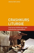 Bild von Lumma, Liborius Olaf: Crashkurs Liturgie