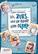 Bild von Schwieger, Frank: Ich, Zeus, und die Bande vom Olymp Götter und Helden erzählen griechische Sagen