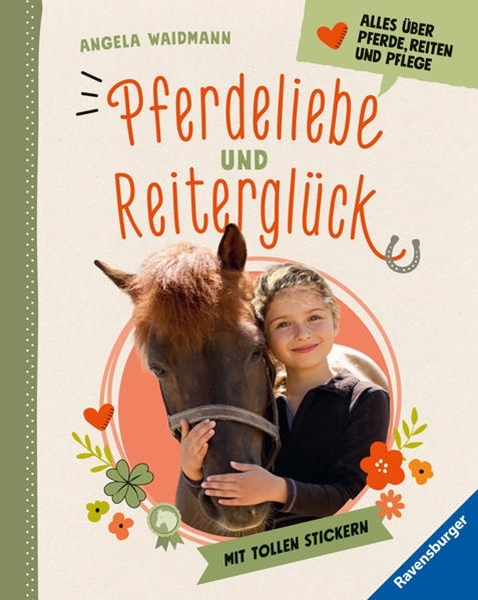 Bild von Waidmann, Angela: Pferdeliebe und Reiterglück - Alles, was du über Pferde und Ponys wissen musst