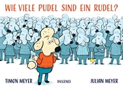 Bild von Meyer, Julian: Wie viele Pudel sind ein Rudel?