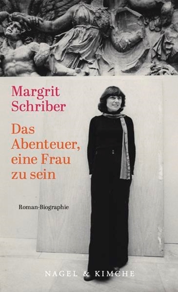 Bild von Schriber, Margrit: Das Abenteuer, eine Frau zu sein
