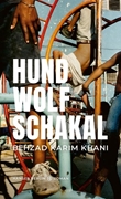 Bild von Karim Khani, Behzad: Hund, Wolf, Schakal