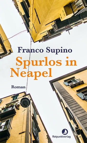Bild von Supino, Franco: Spurlos in Neapel