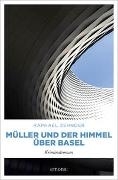 Bild von Zehnder, Raphael: Müller und der Himmel über Basel