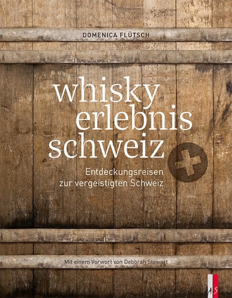 Bild von Flütsch, Domenica: whisky erlebnis schweiz