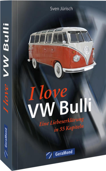 Bild von Dörflinger, Michael: I love my VW-Bulli - Liebeserklärung an eine Legende