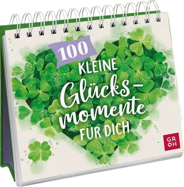 Bild von Groh Verlag: 100 kleine Glücksmomente für dich