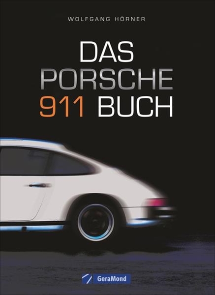 Bild von Hörner, Wolfgang: Das Porsche 911 Buch