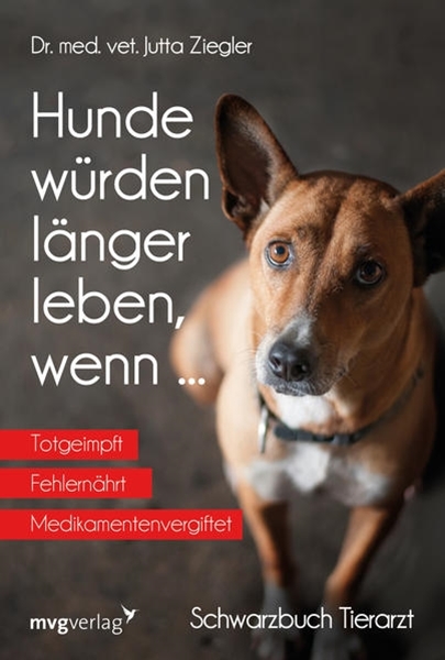 Bild von Ziegler, Jutta: Hunde würden länger leben, wenn