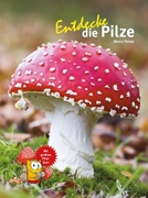 Bild von Thines, Marco: Entdecke die Pilze