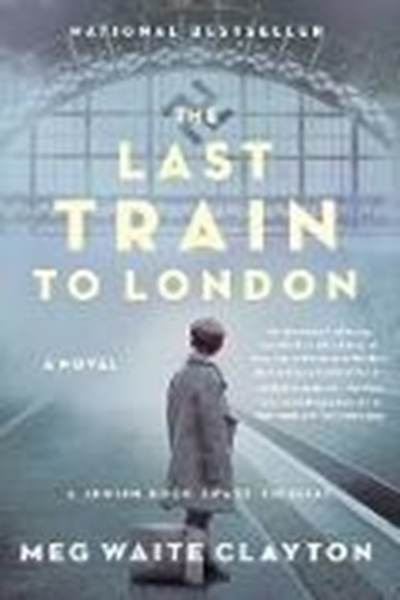 Bild von Clayton, Meg Waite: The Last Train to London