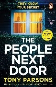 Bild von Parsons, Tony: THE PEOPLE NEXT DOOR: A gripping psychological thriller from the no. 1 bestselling author