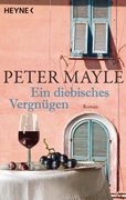 Bild von Mayle, Peter: Ein diebisches Vergnügen
