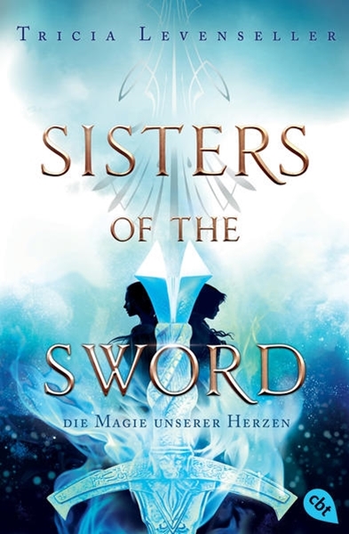 Bild von Levenseller, Tricia: Sisters of the Sword - Die Magie unserer Herzen