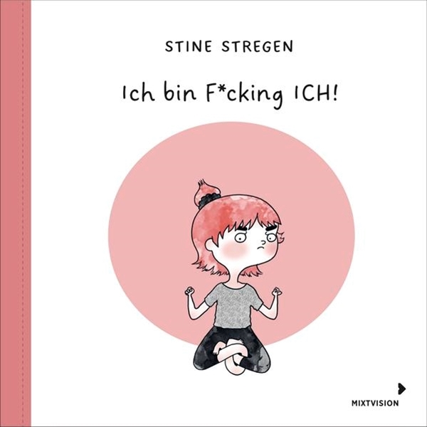 Bild von Stregen, Stine: Ich bin F*cking ICH!