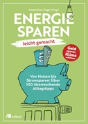Bild von Gege, Maximilian (Hrsg.): Energiesparen leicht gemacht