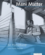 Bild von Hohler, Franz: Mani Matter - Ein Porträtband