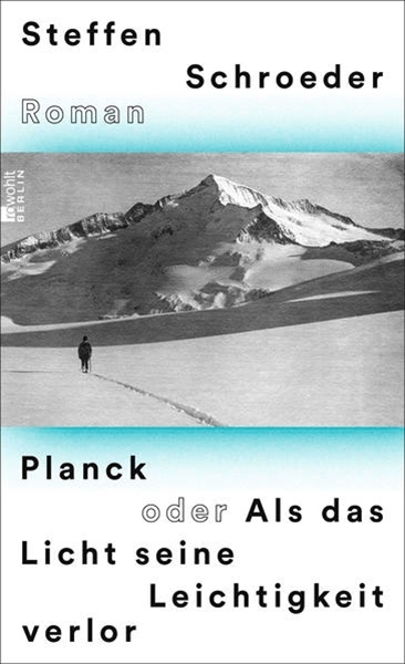 Bild von Schroeder, Steffen: Planck oder Als das Licht seine Leichtigkeit verlor