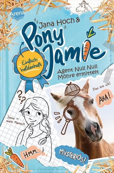 Bild von Hoch, Jana: Pony Jamie - Einfach heldenhaft! (2). Agent Null Null Möhre ermittelt