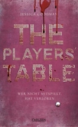 Bild von Goodman, Jessica: The Players' Table - Wer nicht mitspielt, hat verloren