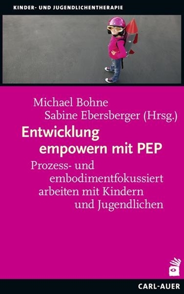 Bild von Bohne, Michael (Hrsg.): Entwicklung empowern mit PEP