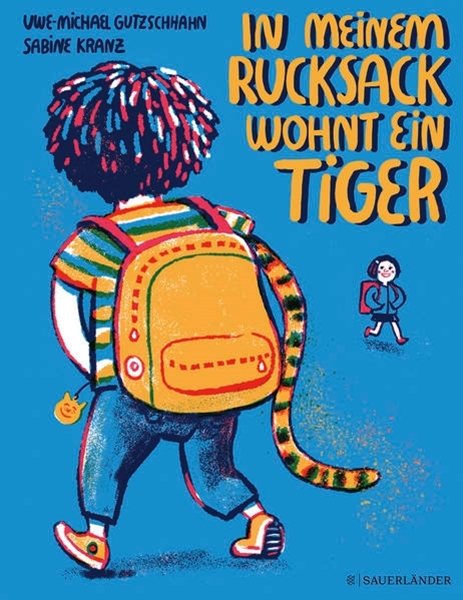 Bild von Gutzschhahn, Uwe-Michael: In meinem Rucksack wohnt ein Tiger