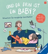Bild von Grimm, Sandra: Und da drin ist ein Baby? Antworten für neugierige Geschwister