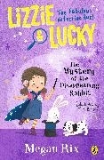 Bild von Rix, Megan: Lizzie and Lucky: The Mystery of the Disappearing Rabbit