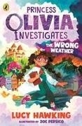 Bild von Hawking, Lucy: Princess Olivia Investigates: The Wrong Weather