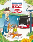 Bild von Topfstedt, Silja: Sicher mit U-Bahn, Bim und Bus!