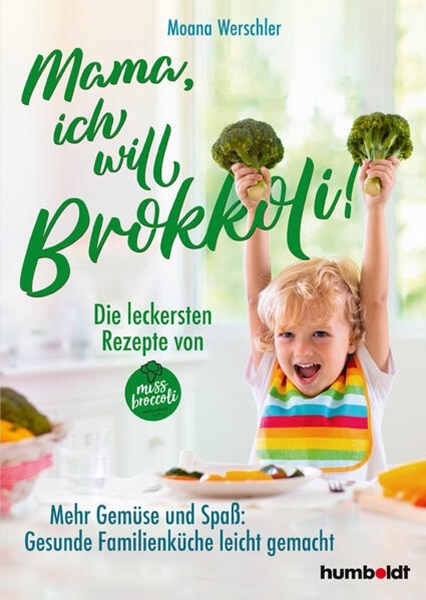 Bild von Werschler, Moana: Mama, ich will Brokkoli!