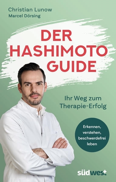 Bild von Lunow, Christian: Der Hashimoto-Guide - Ihr Weg zum Therapie-Erfolg