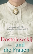Bild von Keller, Ursula: Dostojewskij und die Frauen