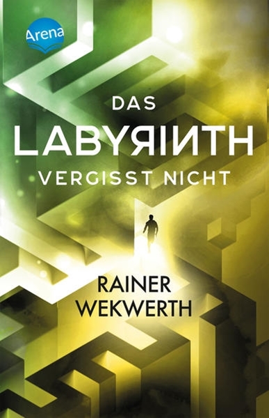 Bild von Wekwerth, Rainer: Das Labyrinth (4). Das Labyrinth vergisst nicht