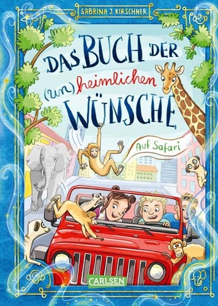 Bild von Kirschner, Sabrina J.: Das Buch der (un)heimlichen Wünsche 1: Auf Safari!