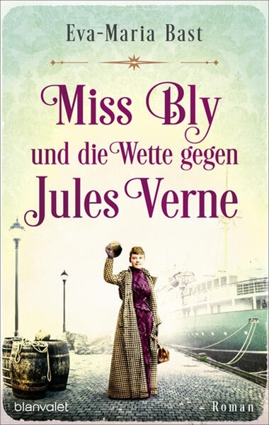 Bild von Bast, Eva-Maria: Miss Bly und die Wette gegen Jules Verne