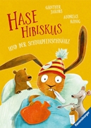 Bild von König, Andreas: Hase Hibiskus und der Schnupfenschnäuz