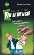 Bild von Banscherus, Jürgen: Ein Fall für Kwiatkowski (30). Die kürzeste Entführung der Welt