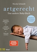 Bild von Schmidt, Nicola: artgerecht - Das andere Babybuch