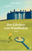 Bild von Crilly, Jane: Der Gärtner von Wimbledon
