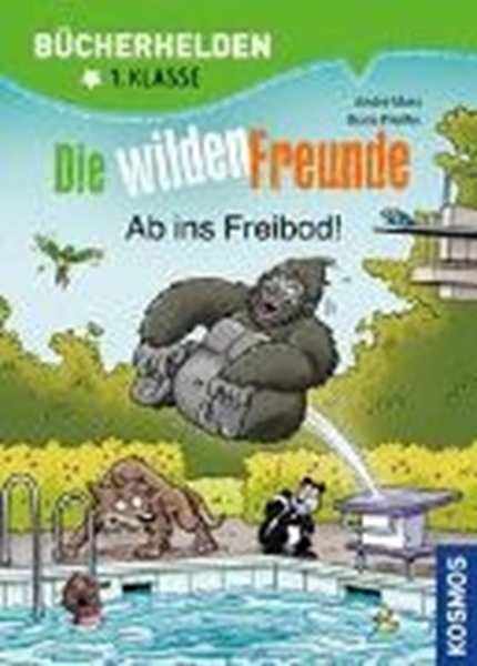 Bild von Marx, André: Die wilden Freunde, Bücherhelden 1. Klasse, Ab ins Freibad!