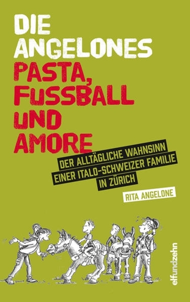 Bild von Angelone, Rita: Die Angelones - Pasta, Fussball und Amore