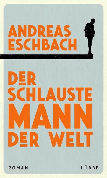 Bild von Eschbach, Andreas: Der schlauste Mann der Welt