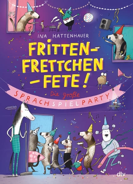 Bild von Hattenhauer, Ina: Frittenfrettchenfete - Die große Sprachspielparty