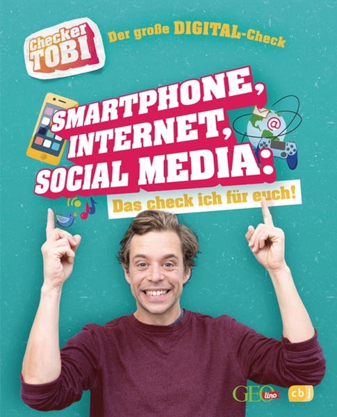 Bild von Eisenbeiß, Gregor: Checker Tobi - Der große Digital-Check: Smartphone, Internet, Social Media - Das check ich für euch!