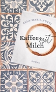 Bild von Nutti, Ella-Maria: Kaffee mit Milch
