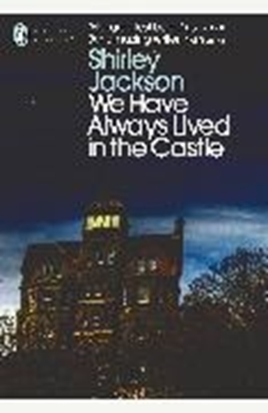 Bild von Jackson, Shirley: We Have Always Lived in the Castle
