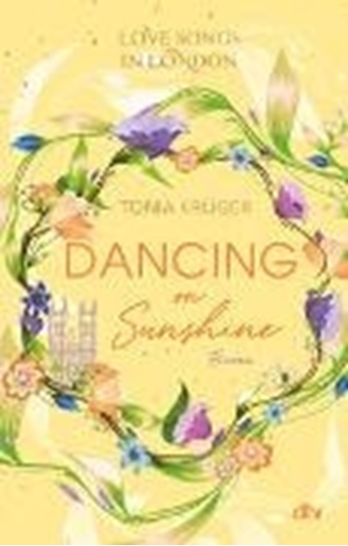 Bild von Krüger, Tonia: Love Songs in London - Dancing on Sunshine