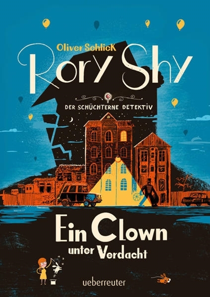 Bild von Schlick, Oliver: Rory Shy, der schüchterne Detektiv - Ein Clown unter Verdacht (Rory Shy, der schüchterne Detektiv, Bd. 5)