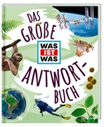 Bild von Tessloff Verlag Ragnar Tessloff GmbH & Co.KG (Hrsg.): Das große WAS IST WAS Antwortbuch